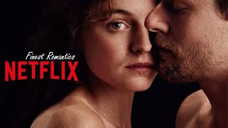 10 FInest Original Romantic Movies on Netflix [upl. by Ettenav]