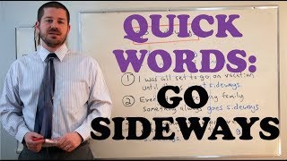 Quick Words  Go Sideways [upl. by Selwyn]