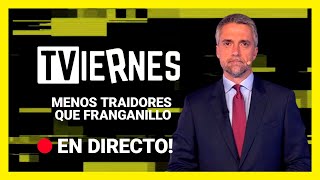 Menos TRAIDORES que FRANGANILLO  TVieRnes 166 06x11 [upl. by Vita87]