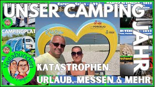 Unser Camping Jahr 2023  Katastrophen Pannen Lichtblicke Urlaub Messen und vieles mehr  Teil I [upl. by Etnauq959]