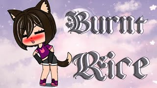 «Burnt Rice MeMe gacha life» [upl. by Huba978]