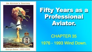 An Airmans Journey Chapter 35 1976 1993 Wind Down [upl. by Anaibaf868]