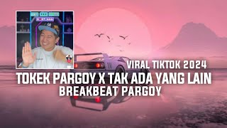 DJ TOKEK PARGOY X TAK ADA YANG LAIN RIAN DTM VIRAL TIKTOK 2024 [upl. by Larry]