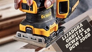 LIJADORA ORBITAL DEWALT XR  DCW 200B [upl. by Aryam275]