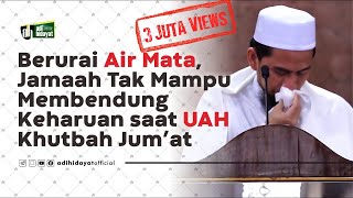 Khutbah Jumat Paling Menyentuh  Ustadz Adi Hidayat [upl. by Alten]