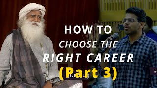 Sadhguru  How to Choose the Right Career Part 3 [upl. by Mateo663]