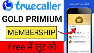 Truecaller Premium Gold Pack Free Membership 2024  Truecaller Me Gold Membership Kaise Le Free Me [upl. by Florencia]