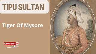 Tipu Sultan  Tiger Of Mysore  Kingdom Of Mysore [upl. by Eberhart]