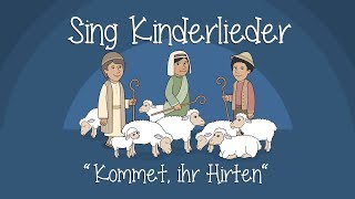 Kommet Ihr Hirten  Weihnachtslieder zum Mitsingen  Sing Kinderlieder [upl. by Ennairda929]