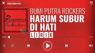 Bumi Putra Rockers  Harum Subur Di Hati Lirik [upl. by Htebazileharas]