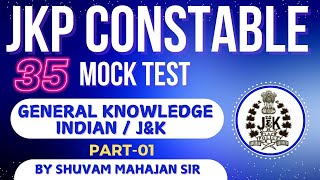 GENERAL KNOWLEDGE INDIAN  JampK II JKP CONSTABLE MOCK TEST I PART01 I BY SHUVAM MAHAJAN SIR jkssb [upl. by Naleek348]