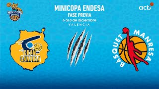 🔴 DIRECTO Gran Canaria  Bàsquet Manresa  Fase Previa Minicopa Endesa 202223 [upl. by Ytram295]