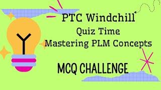 Challenge Accepted PTC Windchill MCQs Unveiling PLM Secrets [upl. by Suoivatco]