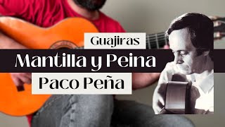 Mantilla y Peina Guajiras by Paco Peña [upl. by Aissila580]