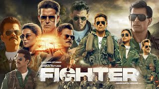 Fighter Full Movie 2024 in Hindi HD review amp facts  Hrithik Roshan Deepika Padukone Anil Kapoor [upl. by Eserehs]