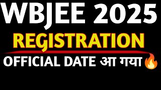 Wbjee 2025 Registration Date  Official Registration Date WBJEE Exam 2025 [upl. by Odrareg]