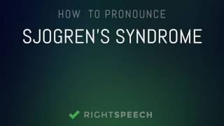 SjogrenS Syndrome  How to pronounce SjogrenS Syndrome [upl. by Tteirrah92]