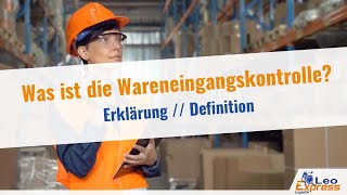 Was ist die Wareneingangskontrolle  Definition [upl. by Runkle]