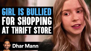 Girl Is BULLIED For SHOPPING At THRIFT STORE Ft Anna McNulty  Dhar Mann Studios [upl. by Sennahoj]