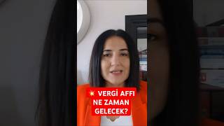 💥 VERGİ AFFI NE ZAMAN shortsyoutube shortskeşfettorba türkiye maliye vergitaksitlendirme [upl. by Hitoshi]