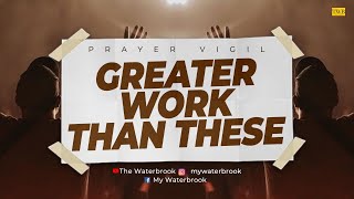 GREATER WORK THAN THESE Monthly Prayer Vigil [upl. by Worra]