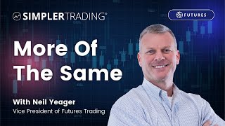 Futures Trading More Of The Same  Simpler Trading [upl. by Ekusuy]