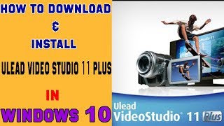 how to download and install ulead video studio 11 plus video editing software free in windows10 [upl. by Naiviv819]