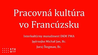 Pracovná kultúra vo Francúzsku  Interkultúrny manažment [upl. by Peednas57]