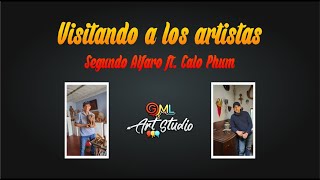 Visitando a los artistas  Segundo Alfaro ft Calo Phum [upl. by Standish]