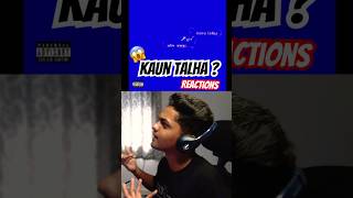 Talha Anjum  Kaun Talha Song Reactions  Diss Track   Shubhyyy Reactions viral shortsreactions [upl. by Arvie]