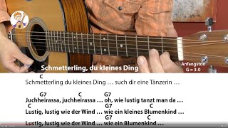 Schmetterling du kleines Ding  Kinderlied für Gitarre mit Text amp Akkorden mit nur einem Finger [upl. by Frannie]