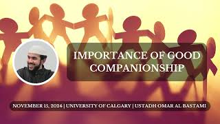 Khutbah  Importance of Good Companionship  Omar Al Bastami [upl. by Ennairek]