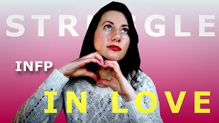 Why INFPs Struggle to Find Love [upl. by Navonod]