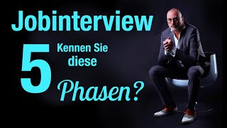 Vorstellungsgespräch Kennen Sie diese 5 Phasen [upl. by Dreddy]