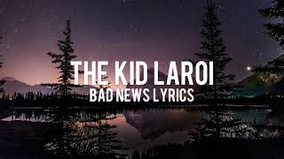 The Kid LAROI  Bad News Sick amp Tired  Lyrics OG Version [upl. by Wyler]