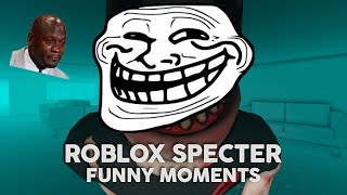 Roblox Specter  FUNNY MOMENTS 2023 [upl. by Viole]