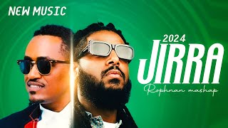 JIRRA Mashup New Ethiopian Oromo Music 2024 [upl. by Michiko]