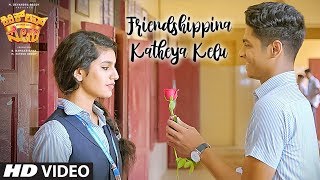 Friendshippina Katheya Kelu Video Song  Kirik Love Story Video Songs  Priya Varrier Roshan Abdul [upl. by Amoritta]