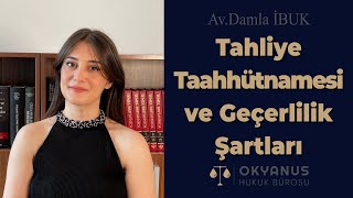 Tahliye Taahhütnamesi ve Geçerlilik Şartları [upl. by Sigismondo350]