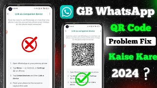 Gb Whatsapp Link Device Problem  How to QR Code Not Showing  Gb Whatsapp login problem [upl. by Kiersten779]