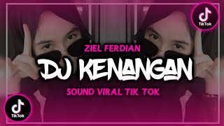 DJ KENANGAN ZIELL FERDIAN  REMIX FULL BASS [upl. by Fosdick658]