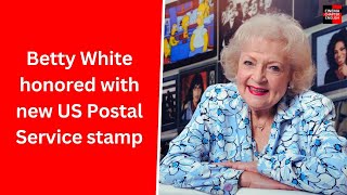 Betty White Honored with U S Postal Service Commemorative Stamp [upl. by Oirromed]