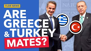 Why Turkey and Greece are Repairing Relations [upl. by Sauncho]