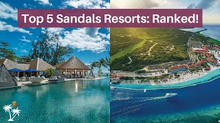 Top 5 Sandals Resorts  Your Handpicked Rankings by YouTubes Top Sandals Experts [upl. by Hochman]