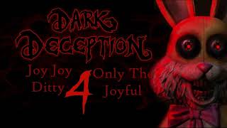 Dark DeceptionOnly The JoyfulJoy Joy Ditty №1 [upl. by Llamaj950]