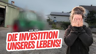 Die beste Investition unseres Lebens  FarmVLOG1030 [upl. by Pelpel978]