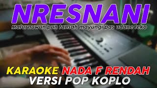 Nresnani Lavora  Karaoke Nada Rendah  Versi Pop Dangdut Koplo [upl. by Celestine524]