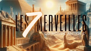 Les 7 Merveilles du Monde Antique [upl. by Haskel]