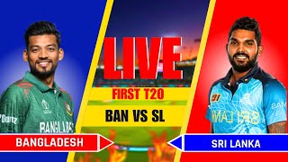 Live Sri Lanka vs Bangladesh 1st T20I  SL vs BAN Live Match today  Live Score amp Commentary [upl. by Oijile723]