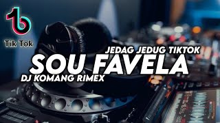 Dj Sou Favela Jedag Jedug Viral Tiktok Terbaru 2021 Dj Komang Rimex  Dj Sou Favela Viral Tiktok [upl. by Dlanod]